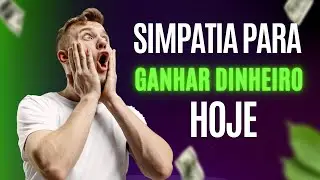 😍😍💕💕SIMPATIA PARA GANHAR DINHEIRO HOJE AINDA