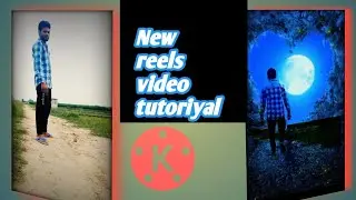 New Video Reels Tutoriyal With Kinemaster || up81tech ||