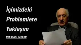 5/5 Kendi içimizdeki problemlerde ölçümüz ne olmalıdır? Rehberlik Sohbeti (M. Fethullah Gülen)