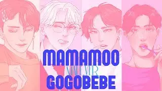【MAMAMOO】gogobebe - Male.ver