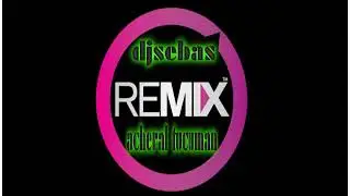 ANUELAA=AMANECE REMIX DJSEBAS ACHERAL TUCUMAN