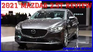 2021 Mazda6 2.5T Spec Review - Common Car Reviews