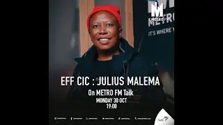 Julius Malema on METRO FM Talk with Faith Mangope - 30/10/2023