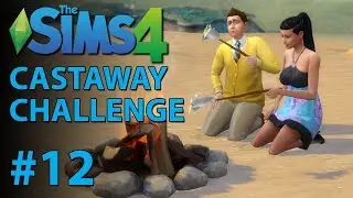 The Sims 4 Castaway Challenge (Part 12)