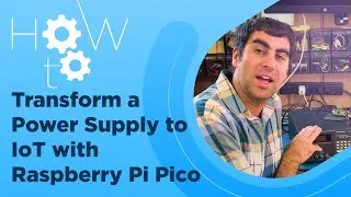 DIY IoT: Transforming an Old Power Supply with Raspberry Pi Pico