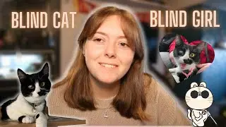 Blind girl adopts blind cat??