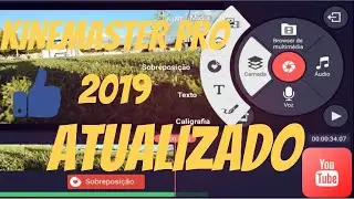 Saiu!! Kinemaster Pro 2019 sem marca d' água e com camada de vídeo.