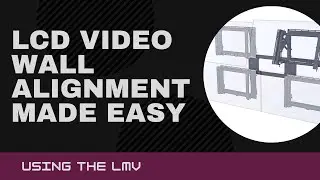 LCD Video Wall Alignment Made Easy