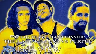 PWP Live's 20th Anniversary Pre-View Part 3: The Lady Killers vs Purple