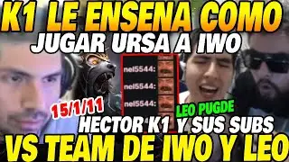 😲K1 HECTOR teaches IWO how to PLAY URSA😲together with his SUBS he faces LEO's TEAM in RANKED😲