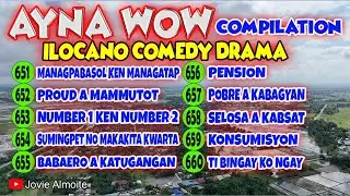 AYNA WOW COMPILATION 651-660 (10 episodes) | ILOCANO COMEDY DRAMA | Jovie Almoite
