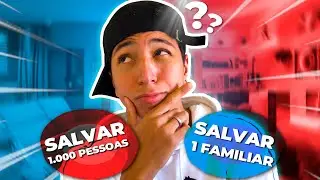 Salvar 1.000 pessoas Vs Salvar 1 familiar?