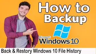 How to Windows 10 Backup in External Drive [File History Restore Windows 10]