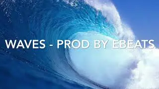 FREE Waves - (Prod By EBeats)
