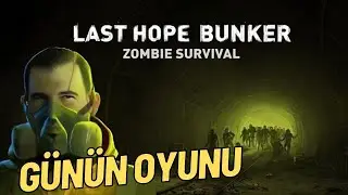 Sohbet ve Günün Oyunu : Last Hope Bunker: Zombie Survival