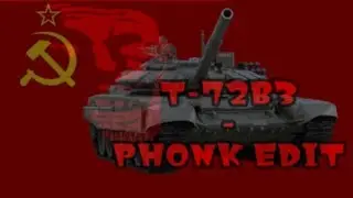T-72B3 - PHONK EDIT (Kslv-Disaster)