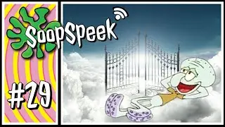 Squidward Q. Tentacles is God | SoopSpeek #29