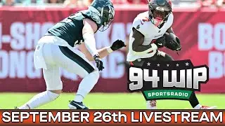 94WIP LIVE: Eagles/Buccaneers NFL Week 4 Preview