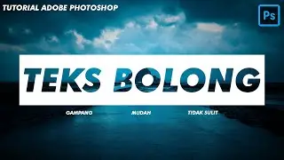 Cara Buat Teks Bolong di Photoshop || Tutorial Photoshop