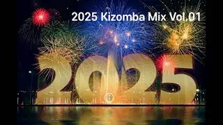 [키좀바믹스][KIZOMBA MIX SONGS 2025 VOL.01]