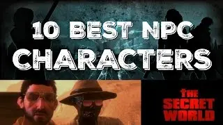 10 Best NPCs In The Secret World MMO