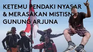 Kejadian aneh saat mendaki Gn Arjuno | Ketemu pendaki tersesat, makhluk halus & terjebak kebakaran