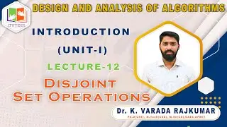 LEC 12 | Disjoint Set Operations| DESIGN AND ANALYSIS OF ALGORITHMS | DAA