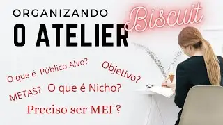 Biscuit - Organizando o Atelier como empreendimento