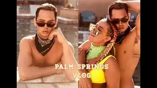 PALM SPRINGS VLOG!!!