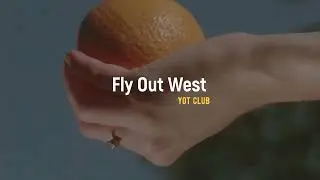 Yot Club - Fly Out West // Sub Español