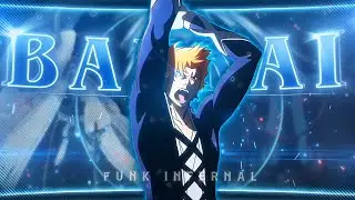 Bankai 🔥 - Funk Infernal [Edit/AMV] 4K!