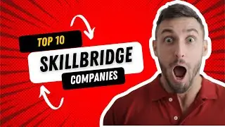 The Top 10 Skillbridge Companies - And why you should choose them!