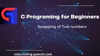 12. Swapping of two numbers - C Programming for Beginners
