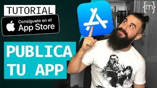 APP STORE 📲 Cómo PUBLICAR tu primera APP | Tutorial Español | MoureDev