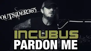 Incubus - Pardon Me (Acoustic Cover)