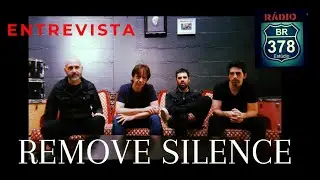 Entrevista REMOVE SILENCE na Rádio BR 378 (Live)