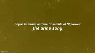 the urine song - Sopor Aeternus (subtitulada al español)
