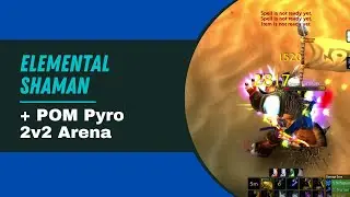 Ele Sham + Pom Pyro go to 1750 in one session! (2v2 arena video)