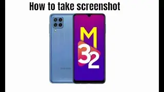 how to take screenshot on Samsung galaxy m32
