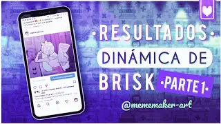 •DINÁMICA DE BRISK•RESULTADOS_Parte1_MememakerArt_(UndersonRemake)