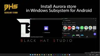 Install Aurora store in  Windows Subsystem for Android