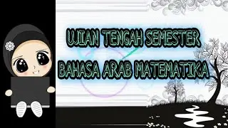 UTS BAHASA ARAB MATEMATIKA | II MTK-A