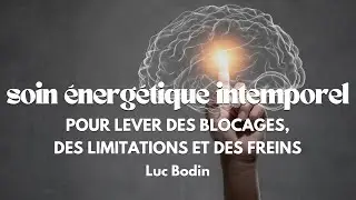 Timeless Energy Treatment to Remove Blockages, Limitations and Obstacles