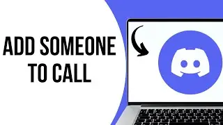 How to Add Someone to an Existing Call on Discord Direct or Group ?
