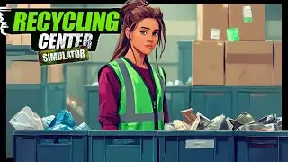 🔴 LIVE - NEW Simulator - RECYCLE CENTER SIMULATOR