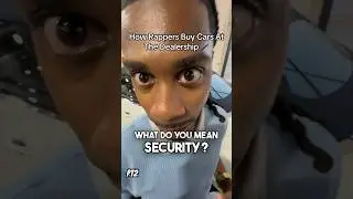 RAPPER BRINGS SECURITY TO THE DEALERSHIP 