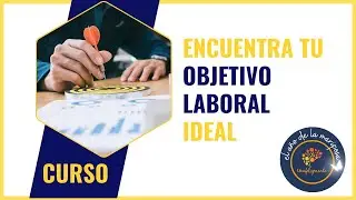 🎯 Mini Curso Gratuito: Encuentra Tu Objetivo Laboral Ideal 🚀