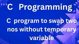 Swap two nos without using third variable