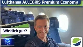 Qualitätssprung oder nur Marketing? Die neue Lufthansa ALLEGRIS Premium Economy im A350