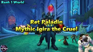Mythic Igira the Cruel Rank 1 World Retribution Paladin